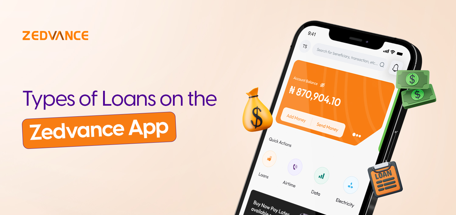 Zedvance App loan types